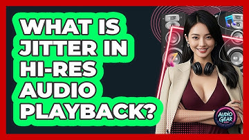What Is Jitter In Hi-Res Audio Playback? - Audio Gear Insider