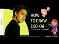 How to draw Exo Kai ( Kim Jongin ) Fanart sketch in few simple steps