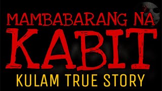 MAMBABARANG NA KABIT NI TIYA | Kulam True Story