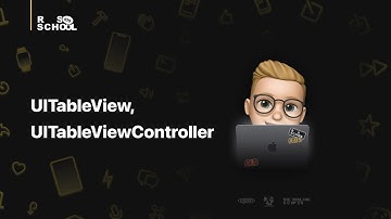 iOS RSSchool 2021. UITableView, UITableViewController