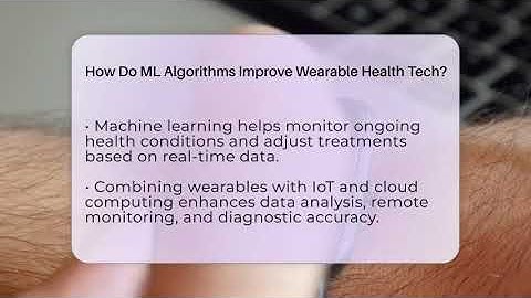 How Do ML Algorithms Improve Wearable Health Tech? - Talking Tech Trends