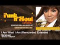 Gloria Gaynor - I Am What I Am - Rerecorded Extended Version