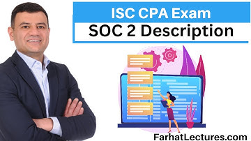 SOC 2 Description Engagement. Information Systems and Controls Exam ISC CPA Exam