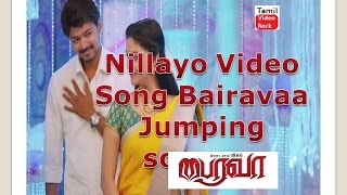 nillayo video song bairavaa jumping scenes vijay keerthy suresh santhosh narayanan