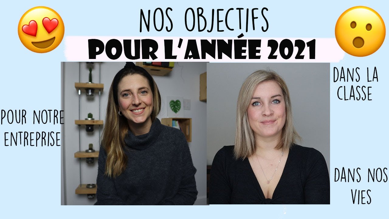 Nos objectifs de 2021 - personnels et professionnels