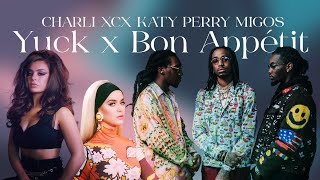 Yuck x Bon Appétit (mashup) - Charli XCX, Katy Perry, Migos