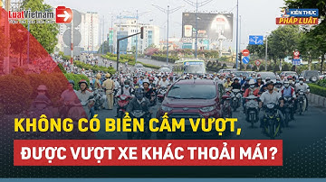 11 Trường Hợp Không Được Vượt Xe Dù Không Có Biển Cấm | LuatVietnam