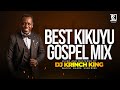 BEST OF KIKUYU GOSPEL MIX  2023 - DJ KRINCH KING | DK KARANJA, SAMMY IRUNGU, SAMMY K,