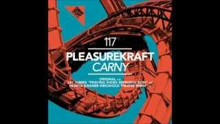 Pleasurekraft - Carny (Original Mix) Resimi