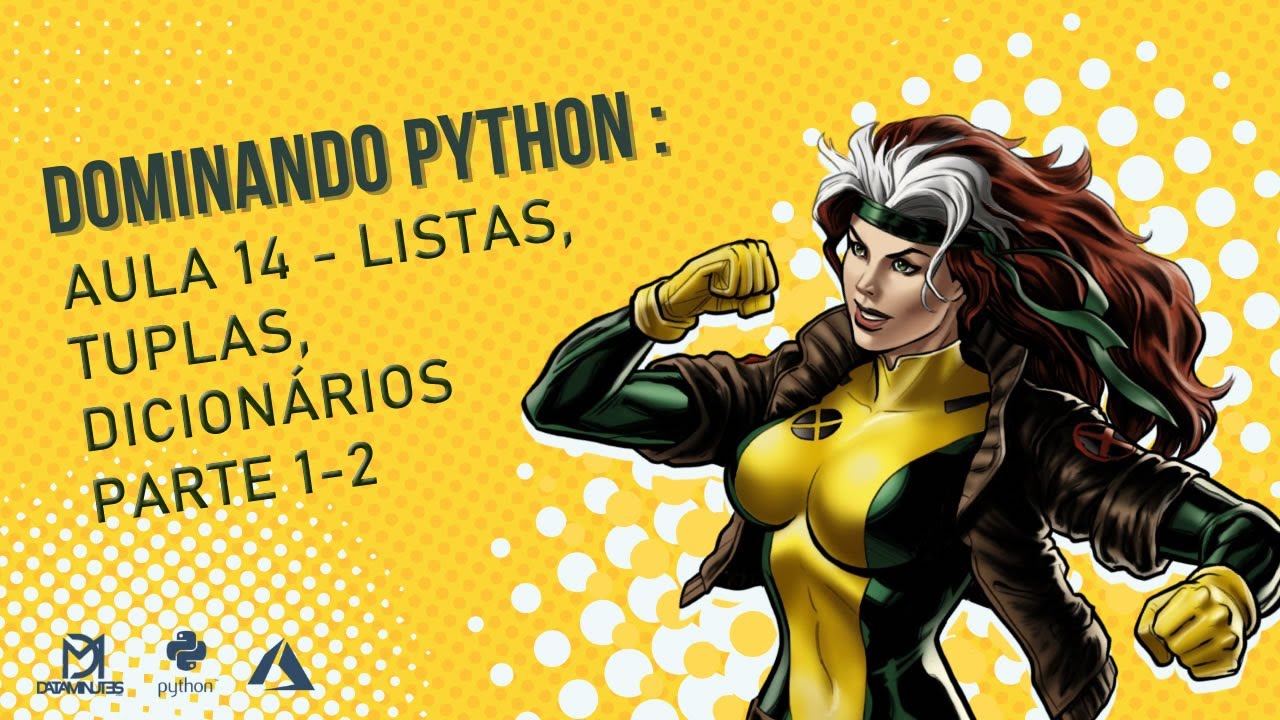 Dominando Python: Aula 14 Listas, Tuplas, Dicionários Parte 1-2