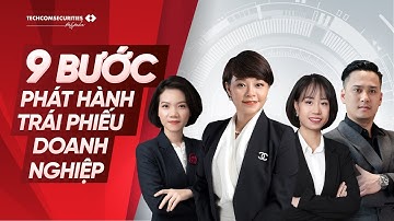 [TCBS] 9 Bước phát hành Trái phiếu doanh nghiệp tại TCBS