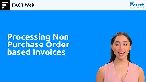 Processing Non PO Based Invoices in FACT Web