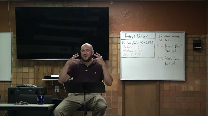 Matthew 26:31-35 & 69-75...Peter's Denial Predicted & Fulfilled