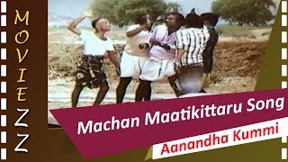 Machan Maatikittaru Songs Hd Aanandha Kummi