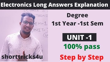 Electronics Long Answers Explain |Degree 1st Year 1st Sem l Unit -2| Full Weightage| #Shorttricks4u