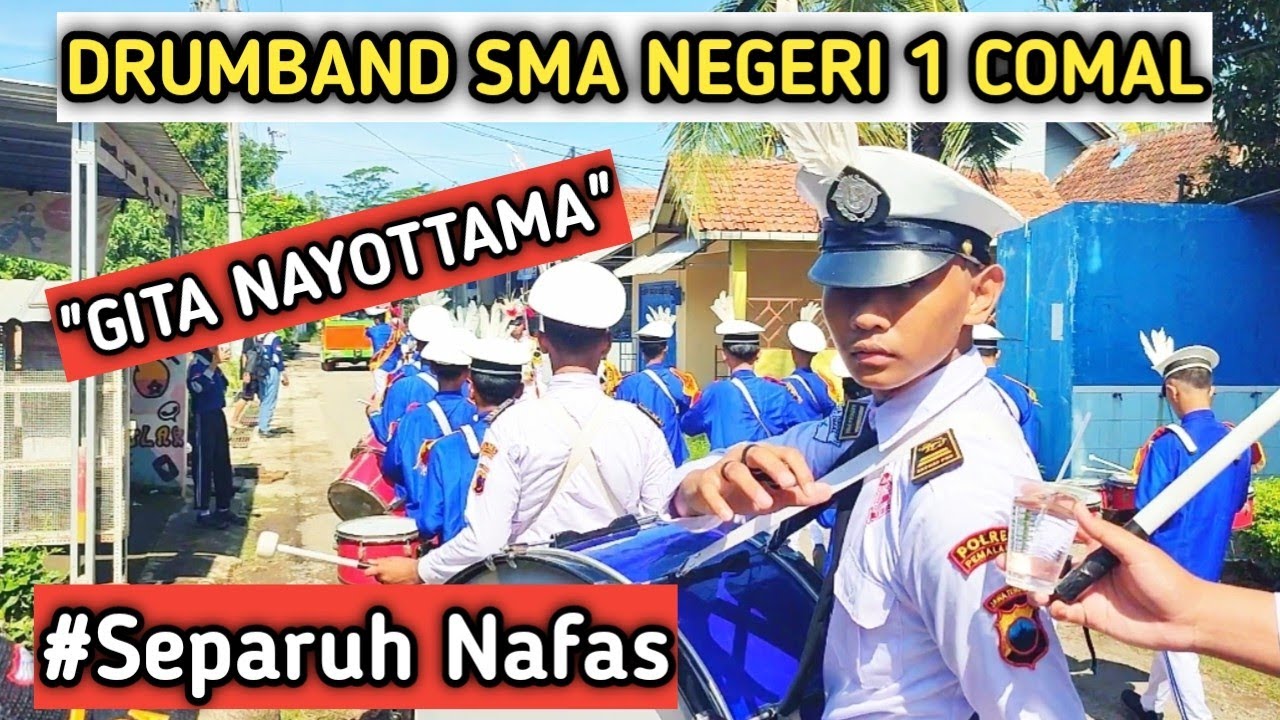 SEPARUH NAFAS || DRUMBAND SMA NEGERI 1 COMAL