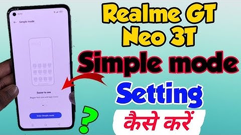 Realme GT Neo 3T me simple mode setting kaise kare | Realme GT Neo 3t simple mode setting