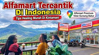 Serasa Nongkrong di Cafe! Alfamart Tercantik di Indonesia, View Gunung Batur