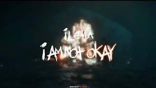 ILENA - I AM NOT OKAY (OFFICIAL LYRICS VIDEO)