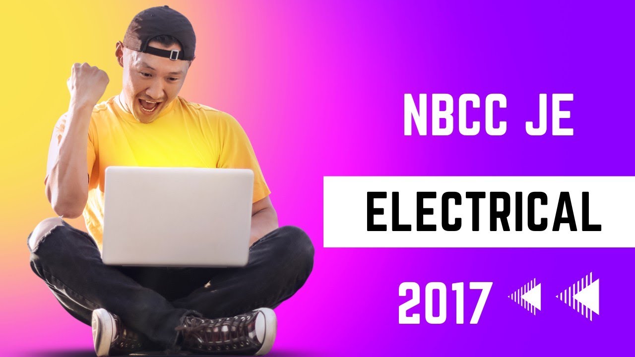 NBCC JE ELECTRICAL PAPER 2017