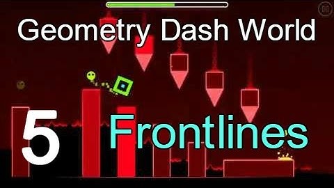 Geometry Dash World | Dashlands | Frontlines | 100% Complete