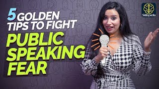 5 Public Speaking Tips To Overcome Stage Fear And Nervousness - Self Improvement Video - Skillopedia