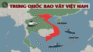 TRUNG QUỐC BAO VÂY VIỆT NAM - CÁCH ĐỐI PHÓ CỦA VIỆT NAM