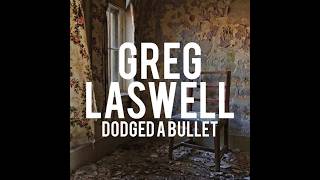 Greg Laswell - Dodged A Bullet (2016)