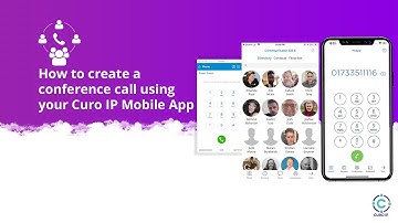 How to create a conference group call using your Curo IP Mobile app