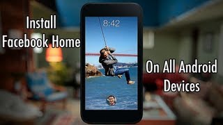 Install Facebook Home on all Android Devices