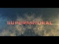 Intro Supernatural 11° Temporada Confirmada CW CHANEL
