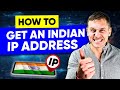 How to Get an Indian IP Address: Best VPNs & Proxies