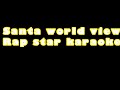 SANTAWORLDVIEW ラップスタア カラオケ初心者自作
