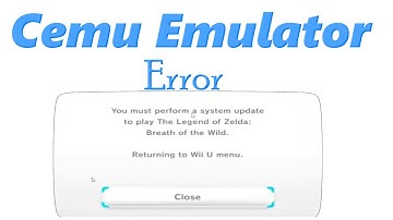 How to Fix Error You Must Perform a System Update to play Zelda BoTW in Cemu Emulator