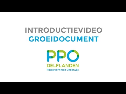 Introductievideo groeidocument PPO Delflanden