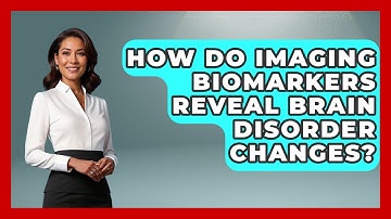 How Do Imaging Biomarkers Reveal Brain Disorder Changes? - Neurotech Insight Pro