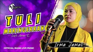 Tuli Maringerrang - Irma Jamal (Live Music) 