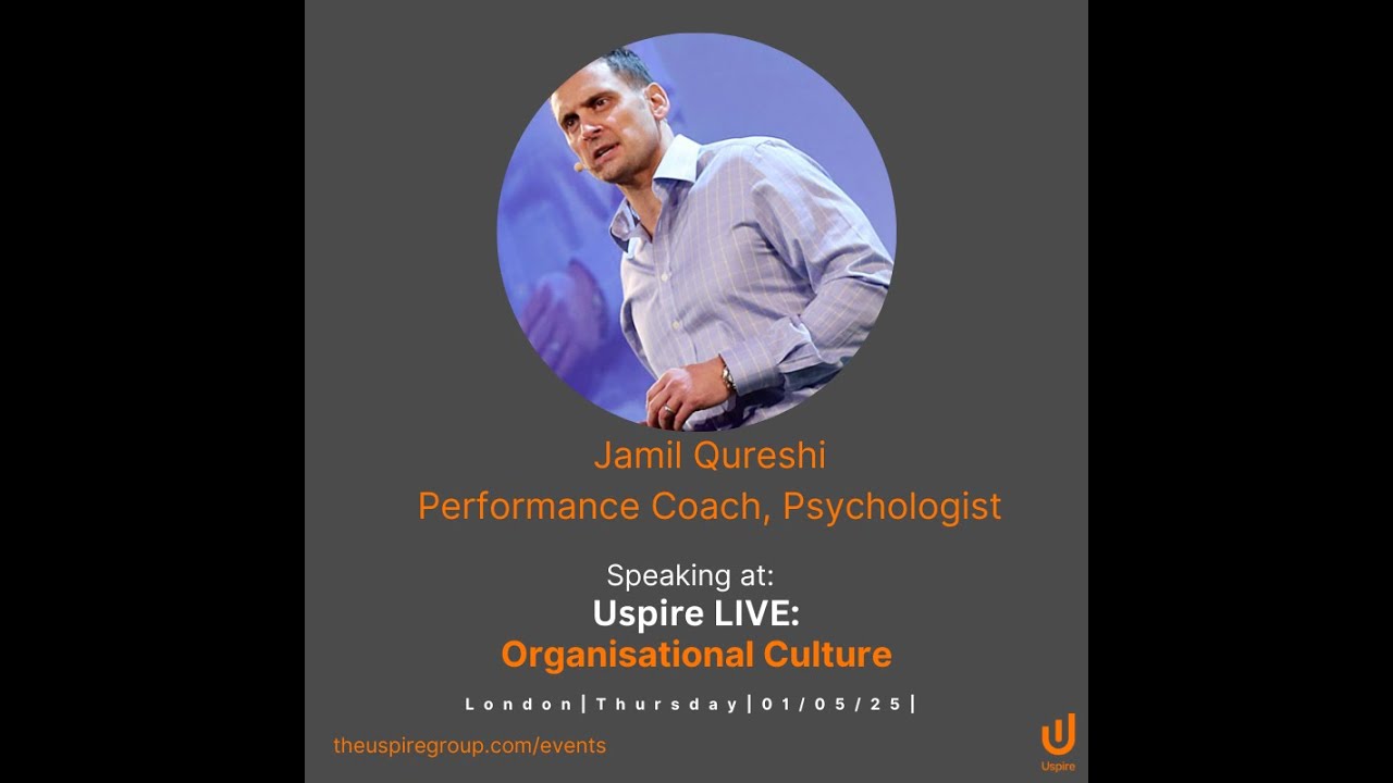 Jamil Qureshi - Keynote speaker Uspire LIVE: Organisational Culture
