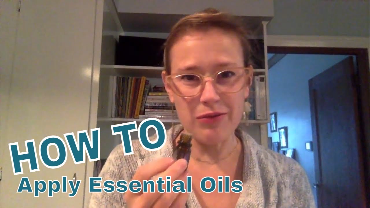How to Apply Essential Oils - YouTube