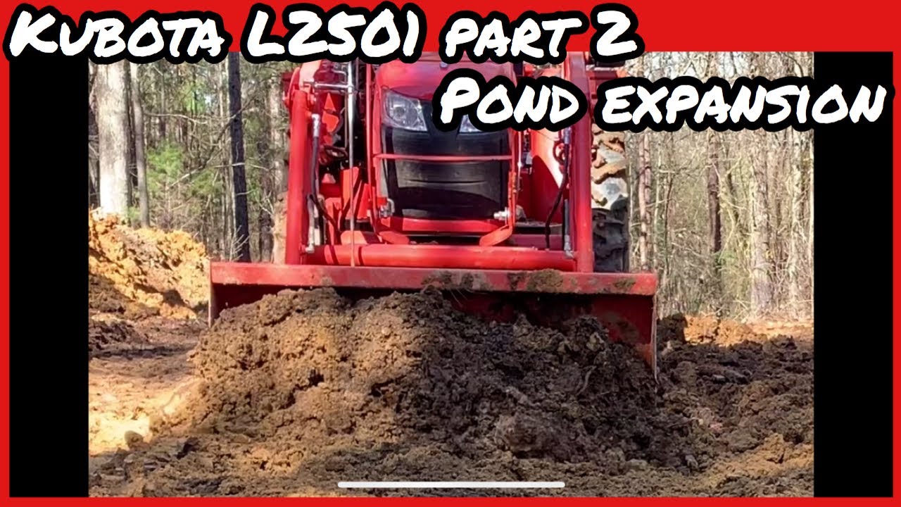 Digging pond with kubota compact tractor L2501 pond expansion part 2