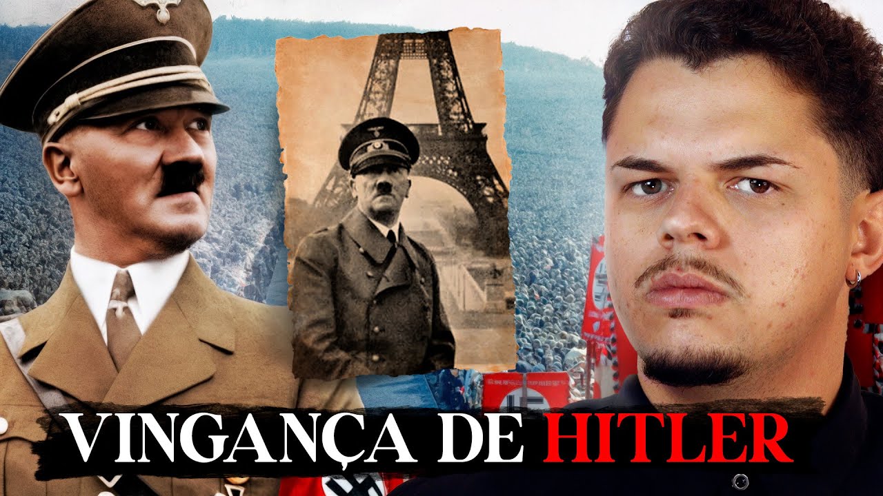 HITLER em PARIS: a HISTÓRIA da VINGANÇA NAZISTA