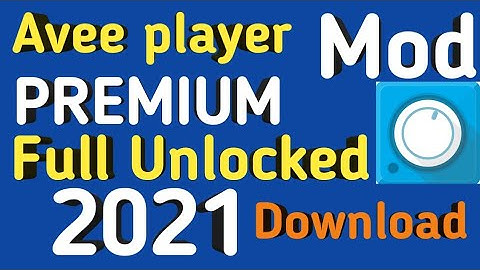 AVEE PLAYER PRO MOD FULL UNLOCKED | AVEE PLAYER PREMIUM MOD DOWNLOAD AVEE PLAYER MOD LATEST VERSION