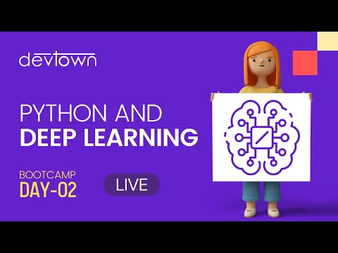 Python and Deep Learning [Free 7 Days LIVE Bootcamp] - Day 2