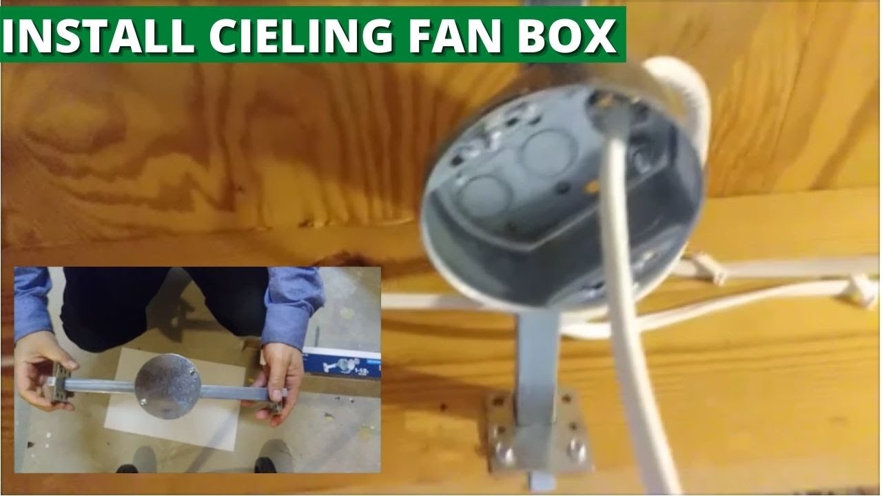 How To Install Ceiling Fan Box With