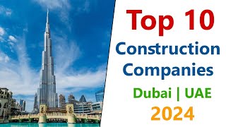 Top 10 Construction Companies in Dubai | UAE in 2023