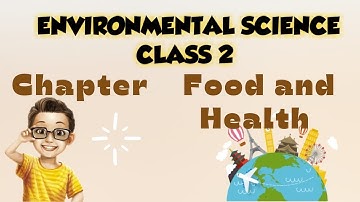 Food and Health CLASS 2 GRADE II (EVS) AMAZING ENVIRONMENTAL SCIENCE
