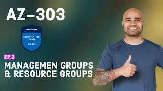 AZ-303 Exam EP 03: Management Groups and  Subscriptions