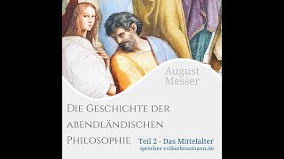 August Messer Die Geschichte der abendländischen Philosophie - Teil 2: Das Mittelalter