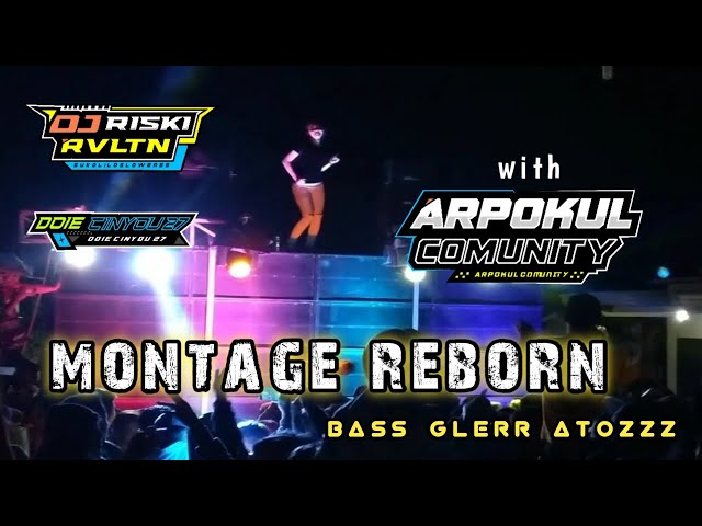 DJ MONTAGE REBORN by RISKI REVOLUTION with ARPOKUL COMUNITY class=