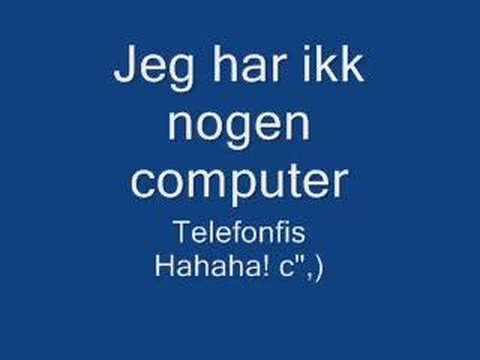 Telefonfis (Jeg har ikke nogen Computer)